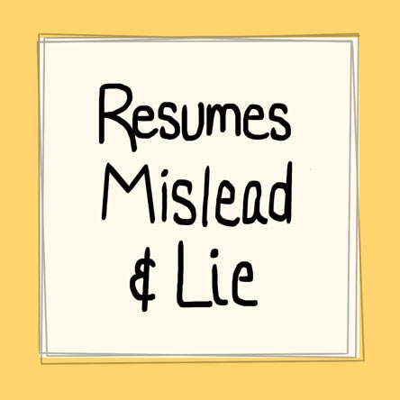 resumes are worthless